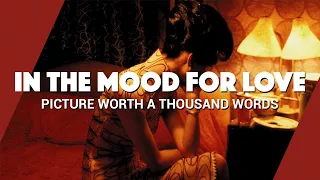 In the Mood for Love: Picture Worth a Thousand Words | Video Essay