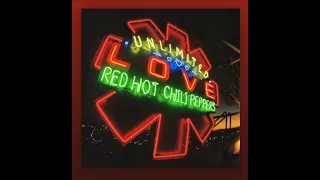 Red Hot Chili Peppers - Unlimited Love (Full Album)