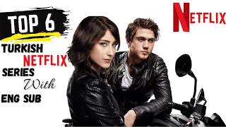 Top 6 Turkish Netflix Series with English Subtitles | Turkish Series with English Sub on Netflix