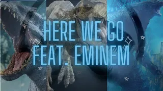 Jurassic Park/World & Monsterverse Chris Classic-Here We Go Ft. Eminem