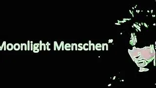 myuu moonlight menschen edited