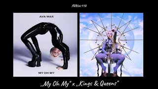 My Oh My x Kings & Queens - Ava Max Mashup by AVAtar118