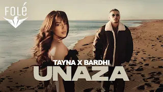 TAYNA x BARDHI - UNAZA