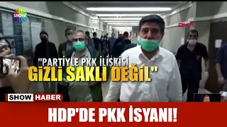 HDP'de PKK isyanı!