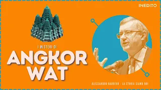 I Misteri di Angkor Wat - Alessandro Barbero (Inedito 2022)