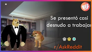 EMPLEADOS DESPEDIDOS EN SU PRIMER DIA | r/AskReddit