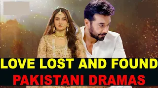 Top 10 Love Lost And Found Pakistani Dramas