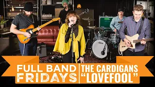 "Lovefool" The Cardigans | Full Band Fridays