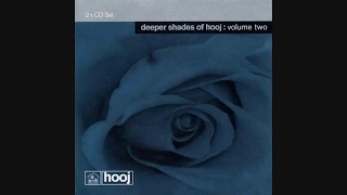 Deeper Shades Of Hooj: Volume Two (Disc 1) (Full Album)