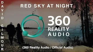 David Gilmour - Red Sky At Night (360 Reality Audio / Official Audio)
