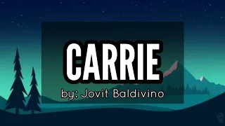 CARRIE Muzika | Lyrics Video | by: Jovit Baldivino