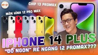 iPhone 14 Plus GIÁ RẺ gần BẰNG 12 PRO MAX nhưng NGON hơn ???