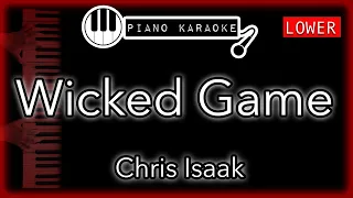 Wicked Game (LOWER -3) - Chris Isaak - Piano Karaoke Instrumental