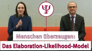 Menschen überzeugen: Das Elaboration-Likelihood-Model | Sozialpsychologie mit Prof. Erb