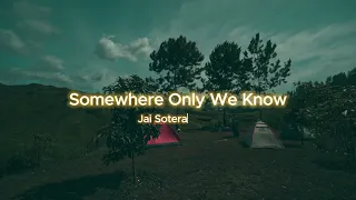 Somewhere Only We Know - Keane (Jai Sotera cover)