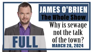 James O'Brien - The Whole Show: Why is sewage not the talk of the town?