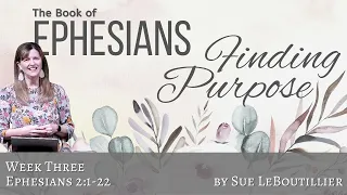 Ephesians 2 • Jesus Changes People • Women of the Word