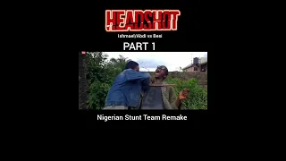 Headshot: Abdi vs Besi Action movie Remake (Nigeria 🇳🇬) #shorts #headshot