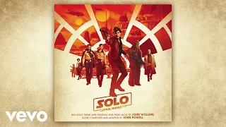 John Williams - The Adventures of Han (From "Solo: A Star Wars Story"/Audio Only)