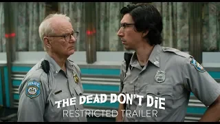 THE DEAD DON’T DIE | Restricted Trailer | Focus Features