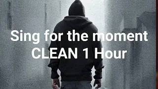 Sing For The Moment CLEAN 1 Hour