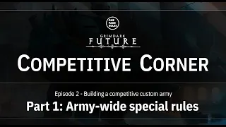 Ep 2. OPR Competitive Corner - Building a competitive custom army - Part 1: Army-wide special rules