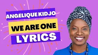 Angélique Kidjo - We are one (Lyrics)