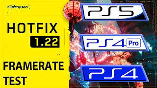 Cyberpunk 2077 | PS4 - Pro - PS5 | 1.20 - 1.22 Hotfix Patch FPS Comparison
