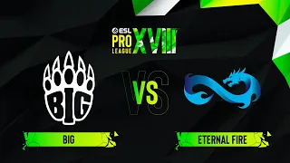 BIG vs. Eternal Fire - Map 1 [Vertigo] - ESL Pro League Season 18 - Playoffs