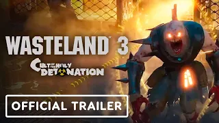 Wasteland 3: Cult of the Holy Detonation - Official DLC Trailer | gamescom 2021