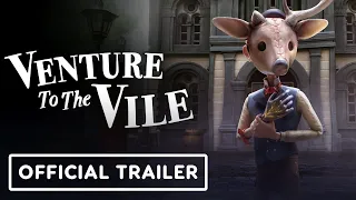 Venture to the Vile - Official Launch Trailer