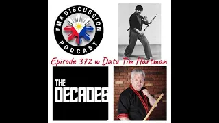 Episode 372 Modern Arnis Theme - The Decades with Datu Tim Hartman