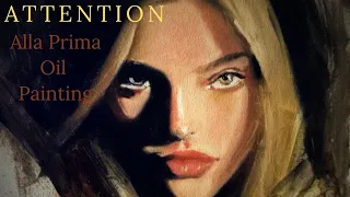 Attention | Alla Prima Oil Painting(TimeLapse)