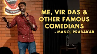 ME, VIR DAS, ALEX and Other famous Comedians | Standup Comedy | Manoj Prabakar