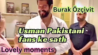 Burak Özçivit lovely moments with Pakistani fans 🇹🇷❤️🇵🇰