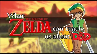 What Zelda can teach us about D&D