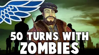 50 Turns with Zombies! | Civilization VI Zombie Defense as Portugal