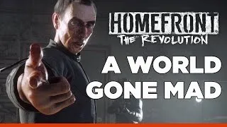 Homefront: The Revolution Single Player - A World Gone Mad