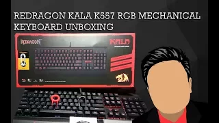 [Unboxing] Redragon Kala K557 RGB Mechanical Keyboard