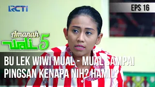 AMANAH WALI 5 - Bu Lek Wiwi Mual - Mual Sampai Pingsan Kenapa Nih? Hamil?