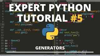 Expert Python Tutorial #5 - Generators
