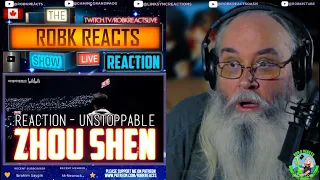 Zhou Shen Reaction - Unstoppable 2023 最美的夜 - Requested