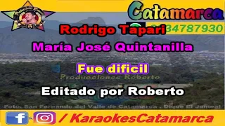 Rodrigo Tapari ft María José Quintanilla   Fue dificil (karaoke) (PRODUCCIONES ROBERTO)