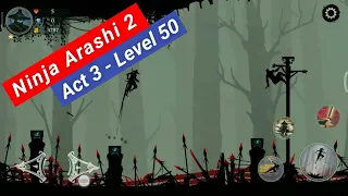 Ninja Arashi 2 || ACT 3 - LEVEL 50 ||⭐⭐⭐|| Full Gameplay Video [No Commentary]