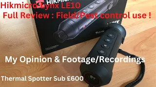 Hikmicro Lynx LE10 Full Field/Pest control Review of this Thermal Spotter - My Opinions & Views!