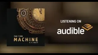 Journey Through Time: H.G. Wells' "The Time Machine" - Complete Audiobook