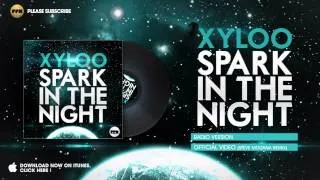 Xyloo - Spark in the Night (Radio Version)