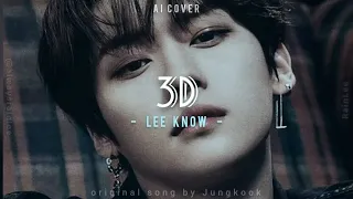 [AI COVER] LEE KNOW (리노) '3D' original song by. Jungkook