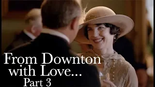 From Downton with Love... Part 3 || Downton Abbey: The Weddings Special Features