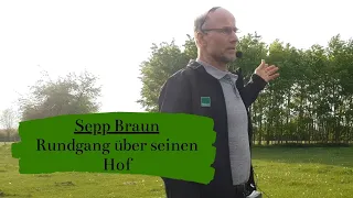 Führung über den Bauernhof von Sepp Braun | Tier, Bodenfruchtbarkeit und Agroforst (2019)